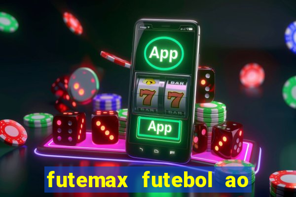 futemax futebol ao vivo hd